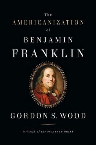 Cover of The Americanization of Benjamin Franklin
