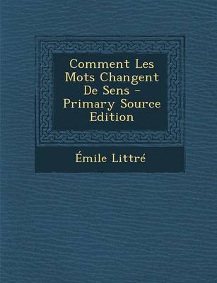 Book cover for Comment Les Mots Changent de Sens - Primary Source Edition