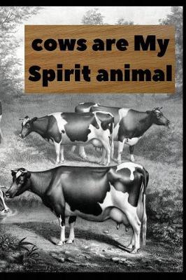 Book cover for Cows Are my Spirit Animal