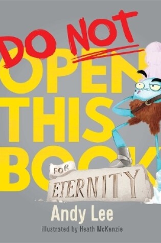Cover of Do Not Open This Book for Eternity