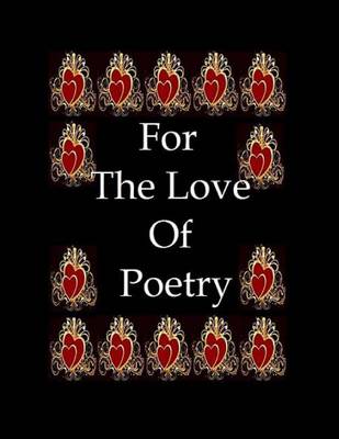 Book cover for For The Love Of Poetry