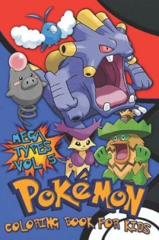 Cover of Pokemon Coloring Book For Kids Vol. 5