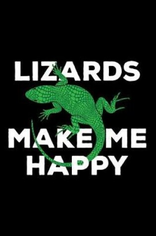 Cover of Lizards Make Me Happy