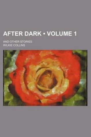 Cover of After Dark (Volume 1); And Other Stories