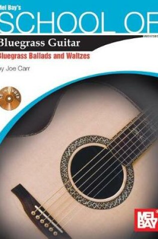 Cover of School of Bluegrass Guitar:Bluegrass Ballads & Waltzes