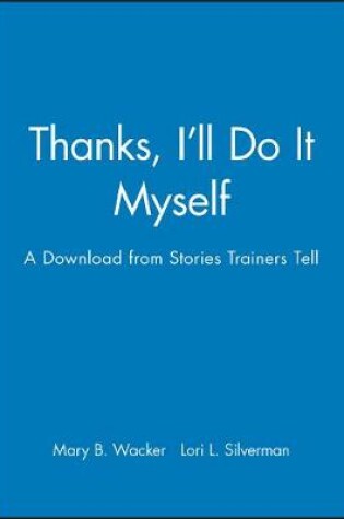 Cover of Thanks, I'LL Do it Myself - A Download from Storie s Trainers Tell