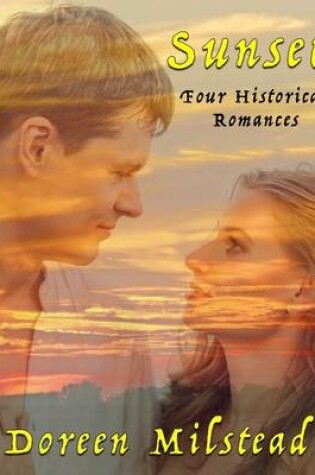 Cover of Sunset: Four Historical Romances