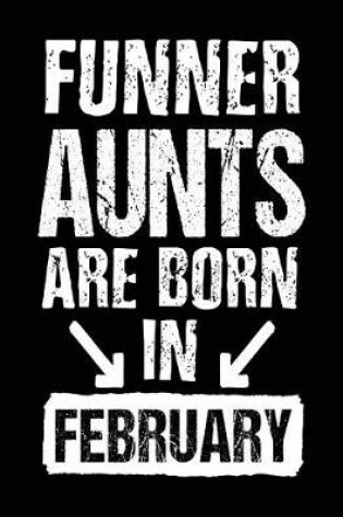 Cover of Funner Aunts Are Born In February