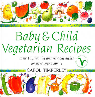 Book cover for Baby and Child Vegetarian Recipes