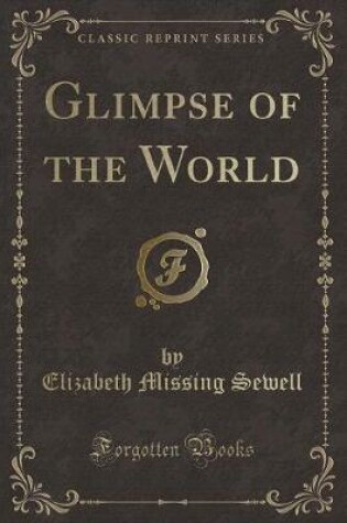 Cover of Glimpse of the World (Classic Reprint)