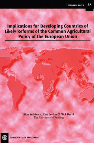 Cover of Implications for Developing Countries of Likely Reforms of the Common Agricultural Policy of the European Union