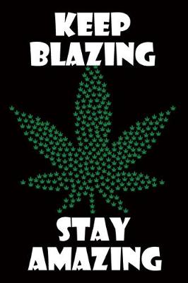 Book cover for Keep Blazing Stay Amazing