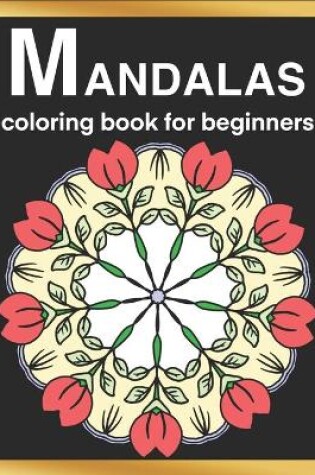 Cover of Mandalas Coloring Book for Beginners