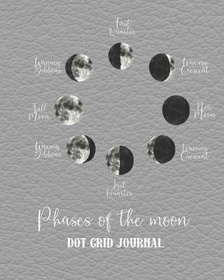 Book cover for Phases of the moon dot grid Journal