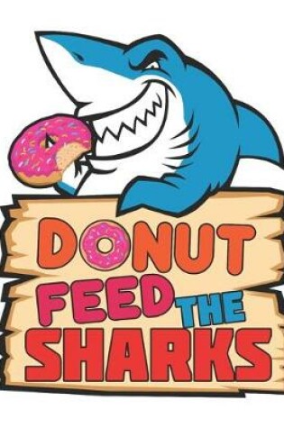 Cover of Donut Feed The Sharks