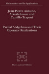 Book cover for Partial *- Algebras and Their Operator Realizations