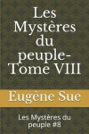 Book cover for Les Mystères du peuple- Tome VIII