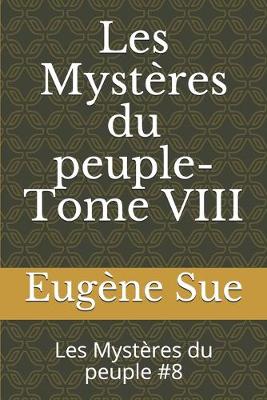 Cover of Les Mystères du peuple- Tome VIII