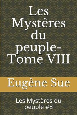 Book cover for Les Mystères du peuple- Tome VIII