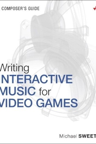 Cover of Writing Interactive Music for Video Games
