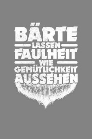 Cover of Barte lassen Faulheit wie Gemutlichkeit aussehen