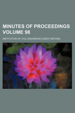 Cover of Minutes of Proceedings Volume 98