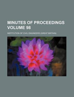 Book cover for Minutes of Proceedings Volume 98