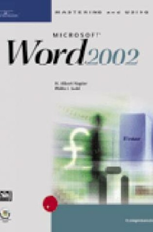 Cover of Mastering and Using "Microsoft" Word 2002