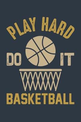 Book cover for Play Hard Do It Basketball