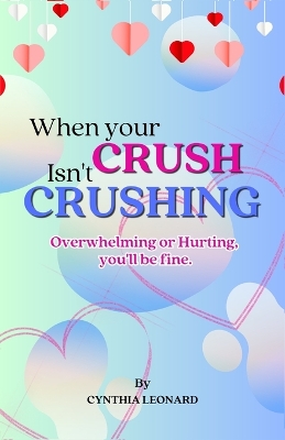 Book cover for When Your Crush Isn't Crushing