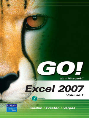 Book cover for GO! with Microsoft Excel 2007, Volume 1