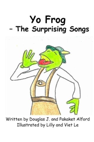 Cover of Yo Frog - The Surprising Songs