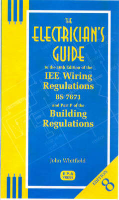 Book cover for The Electrician's Guide to the 16th Edition of the IEE Wiring Regulations BS7671 and Part P of the Building Regulations