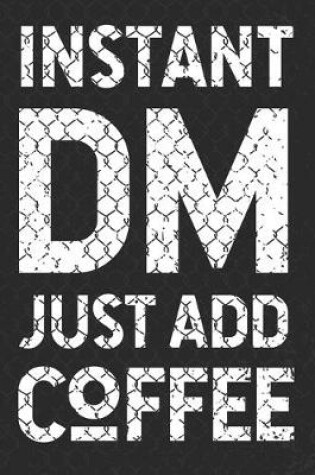 Cover of Instant DM Just Add Coffee