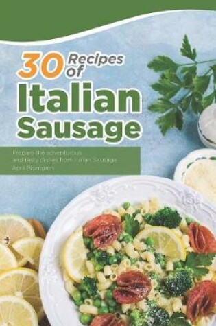 Cover of 30 Recipes of Italian Sausage