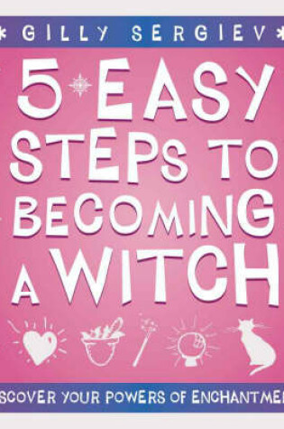Cover of 5 Easy Steps to Becoming a Witch