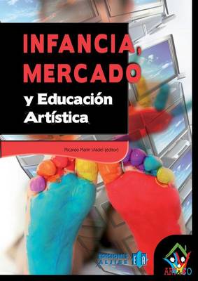 Cover of Infancia, Mercado Y Educacion Artistica
