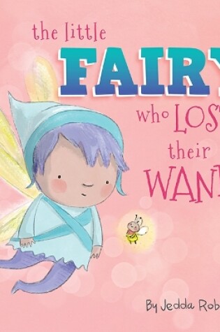 Cover of The Little Fairy Who Lost Their Wand