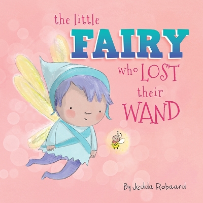 Cover of The Little Fairy Who Lost Their Wand