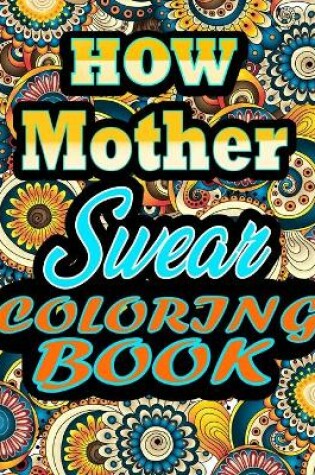 Cover of how mother Swear Coloring Book