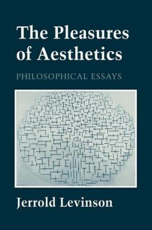 Cover of The Pleasures of Aesthetics