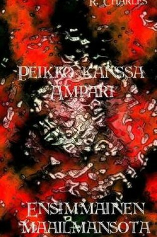 Cover of Peikko Kanssa Ampari - Ensimmainen Maailmansota