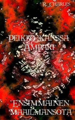 Book cover for Peikko Kanssa Ampari - Ensimmainen Maailmansota