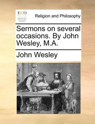 Book cover for Sermons on Several Occasions. by John Wesley, M.A.