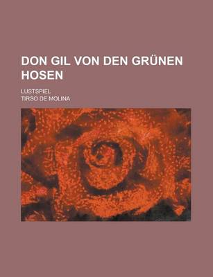 Book cover for Don Gil Von Den Grunen Hosen; Lustspiel