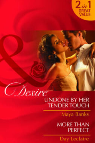 Cover of Undone by Her Tender Touch/More Than Perfect