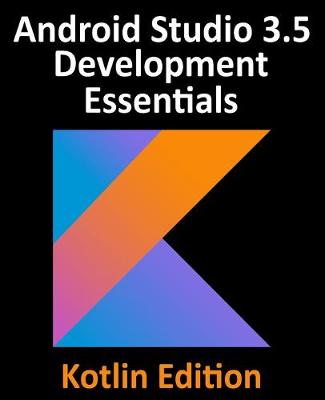 Cover of Android Studio 3.5 Development Essentials - Kotlin Edition
