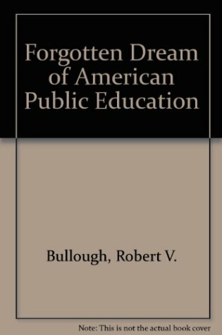 Cover of Forgotten Dream of American Public Education