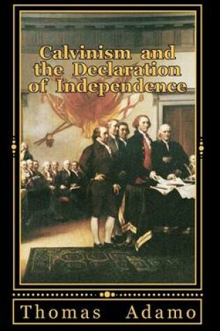 Cover of Calvinism and the Declaration of Independence