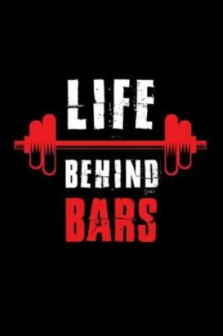 Cover of Life Behind Bars